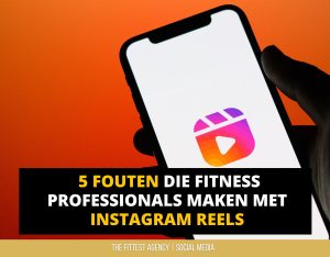 5-fouten-die-fitness-professionals-maken-met-instagram-reels