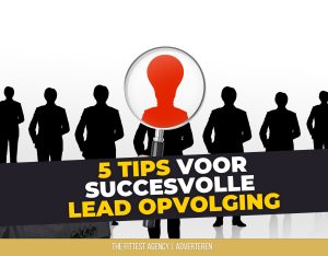 5 tips voor succesvolle lead opvolging